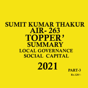 SUMIT KUMAR THAKUR AIR-263 TOPPER 2021 ARC SUMMARY) LOCAL GOVERNANCE SOCIAL CAPITAL (PART-3 ) (BLACK & WHITE)