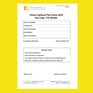 TRI-VERSITY IAS 2023 HISTORY OPTIONAL  TEST SERIES YTS-2023-QUESTION-CUM- ANSWERS (QCA)-BOOKLETS TEST-CODE-YTS 2023-02 (BLACK & WHITE)