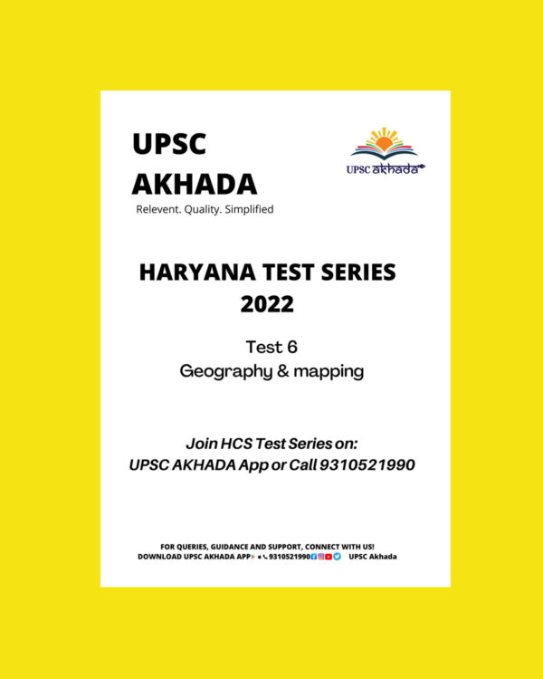 UPSC AKHADA TEST-6 (HARYANA TEST SERIES 2022) (GEOGRAPHY & MAPPING) (BLACK & WHITE)