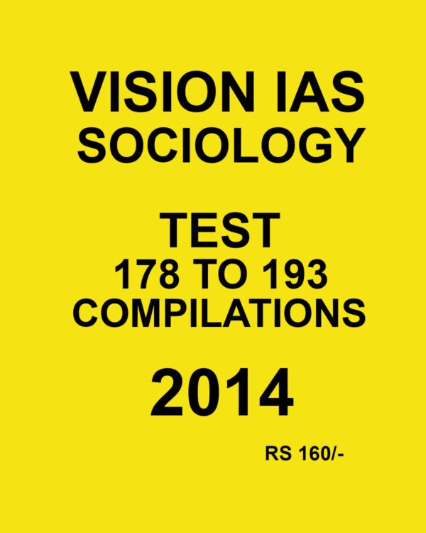 VISION IAS SOCIOLOGY 2014 TEST 178 TO 193 COMPILATION 2014 (BLACK & WHITE)
