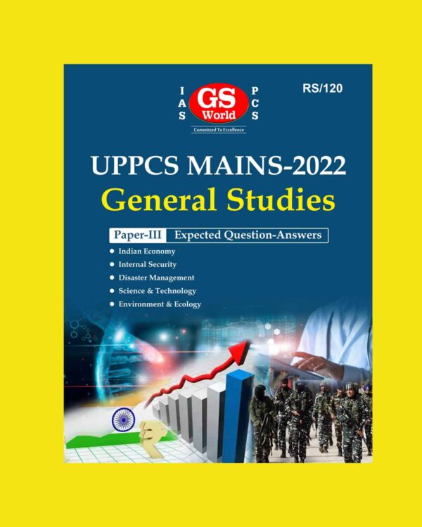 GS WORLD 2022 GENERAL STUDIES PAPER-III (EXPECTED QUESTION ANSWERS)(INDIAN ECONOMY,INTERNAL SECURITY,DISASTER MANAGEMENT, SCIENCE & TECHNOLOGY, ENVIRONMENT & ECOLOGY) (BLACK & WHITE)