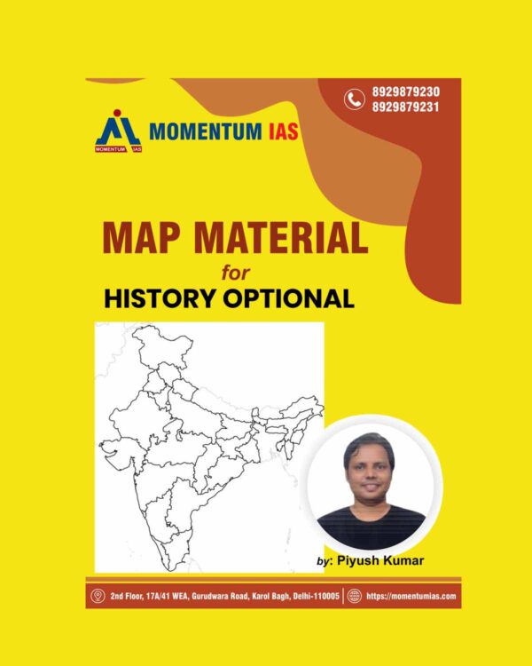 MOMENTUM IAS MAP MATERIAL FOR HISTORY OPTIONAL BY- PIYUSH KUMAR (BLACK & WHITE)