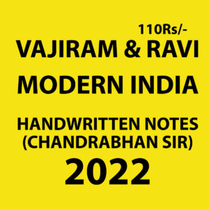 VAJIRAM & RAVI 2022 MODERN INDIA HANDWRITTEN NOTES (CHANDRABHAN SIR) 2022 (BLACK & WHITE)