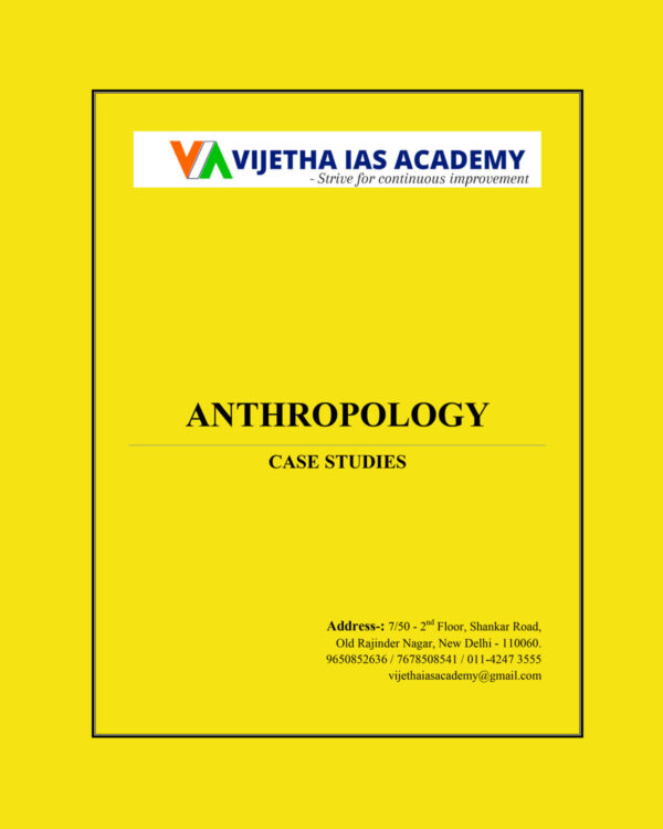 VIJETHA IAS ACADEMY ANTHROPOLOGY CASE STUDIES (PART-2) 2022 (BLACK & WHITE)