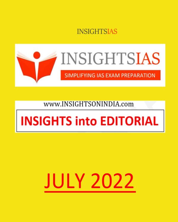 INSIGHTS IAS INSIGHTS ONINDIA INSIGHTS INTO EDITORIAL JULY 2022 (BLACK & WHITE)
