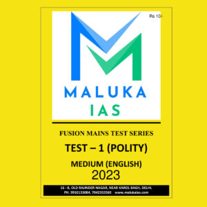 MALUKA IAS 2023 TEST-1 (POLITY) 2023 FUSION MAINS TEST SERIES (BLACK & WHITE)