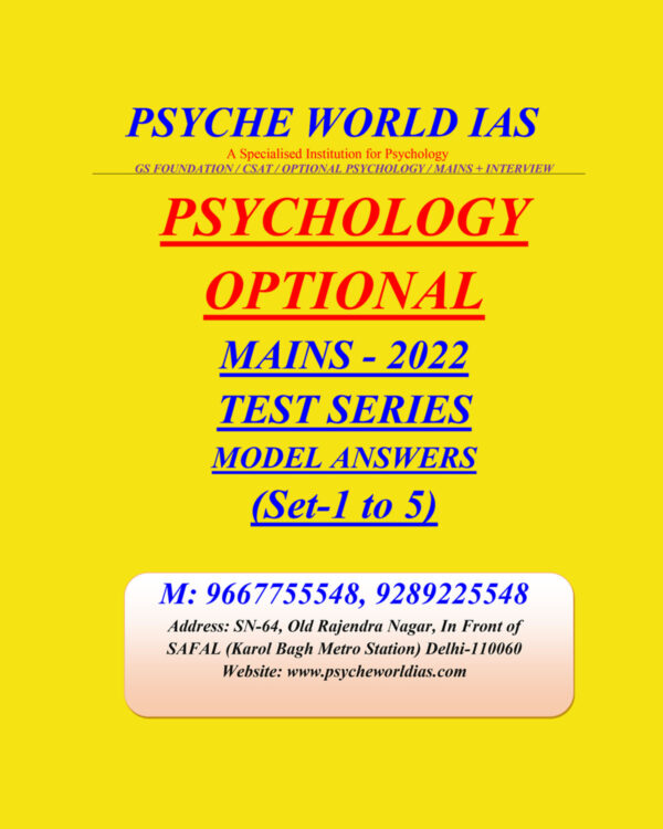 PSYCHE WORLD IAS 2022 SET-1 TO 5 PSYCHOLOGY OPTIONAL MAINS 2022 MODEL ANSWERS HANDWRITTEN (BLACK & WHITE)