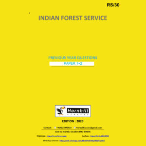 HORNBILL FORESTRY EDITION 2020 INDIAN FOREST SERVICE-PREVIOUS YEAR QUESTION PAPER-1 & 2 (BLACK & WHITE)