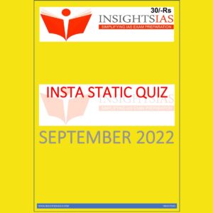 INSIGHTS IAS INSIGHTS ONINDIA INSTA STATIC QUIZ SEPTEMBER 2022 (BLACK & WHITE)