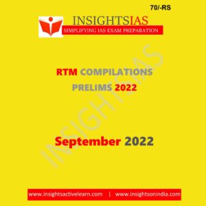 INSIGHTS IAS INSIGHTS ONINDIA RTM COMPILATIONS PRELIMS SEPTEMBER 2022 (BLACK & WHITE)