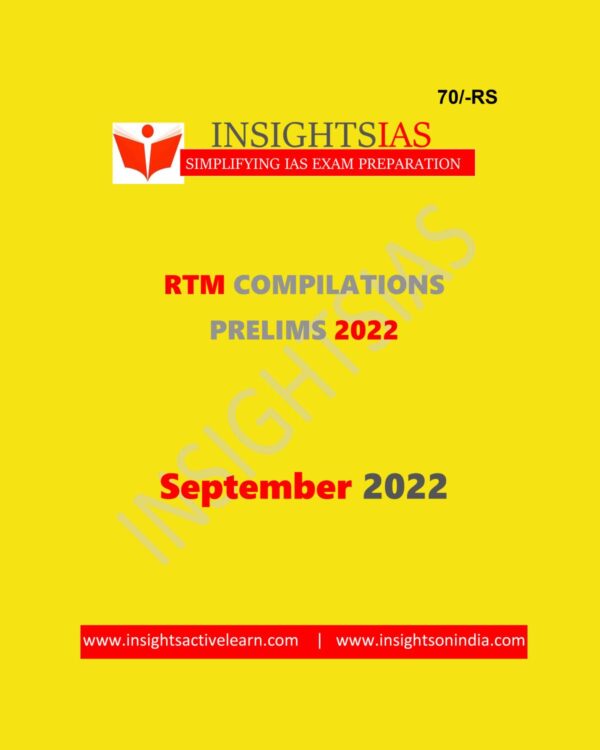 INSIGHTS IAS INSIGHTS ONINDIA RTM COMPILATIONS PRELIMS SEPTEMBER 2022 (BLACK & WHITE)