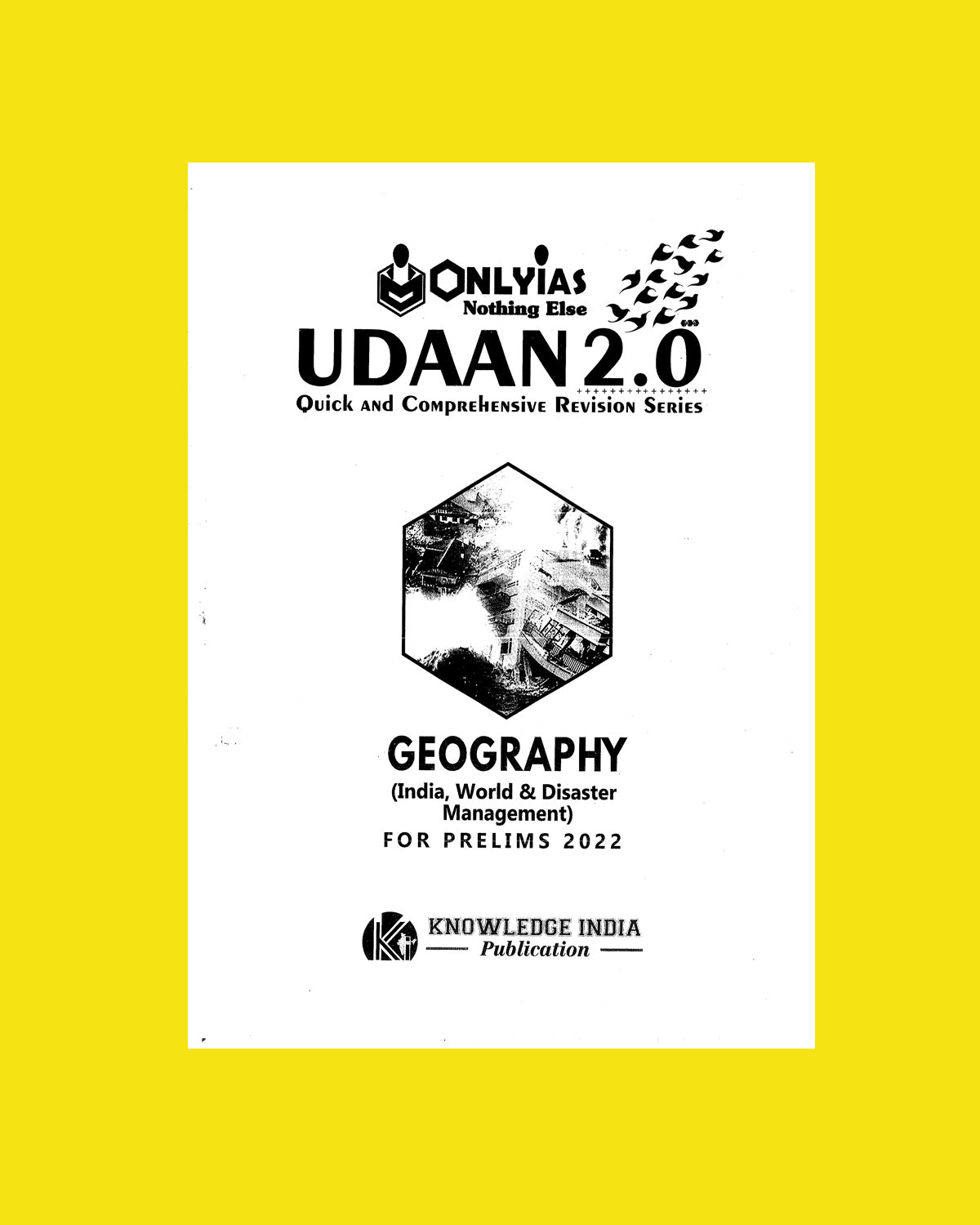ONLYIAS UDAAN 2.0 FOR PRELIMS 2022 GEOGRAPHY (INDIA, WORLD & DISASTER