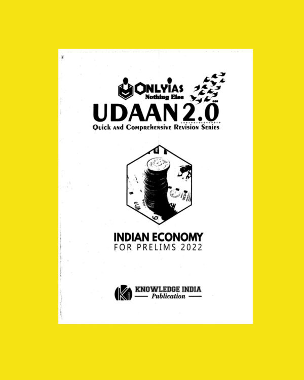 ONLYIAS UDAAN 2.0 FOR PRELIMS 2022 INDIAN ECONOMY- QUICK AND COMPREHENSIVE REVISION SERIES FOR PRELIMS 2022 (BLACK & WHITE)