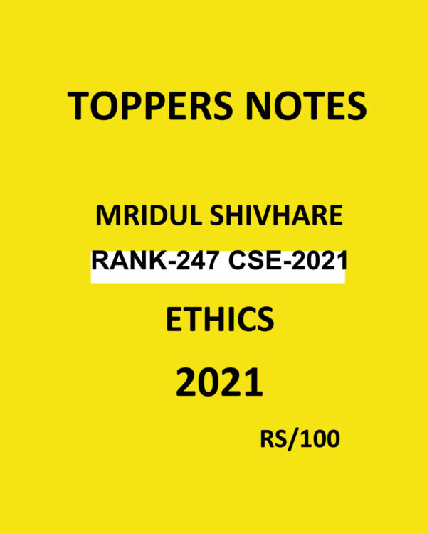 TOPPERS NOTES MRIDUL SHIVHARE RANK 24*7 CSE 2021 ETHICS NOTES 2021 HNADWRITTEN NOTES (BLACK & WHITE)