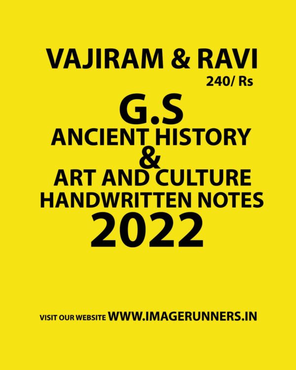 VAJIRAM & RAVI 2022 G.S HANDWRITTEN NOTES ANCIENT HISTORY & ART AND CULTURE HANDWRITTEN NOTES 2022 (BLACK & WHITE)