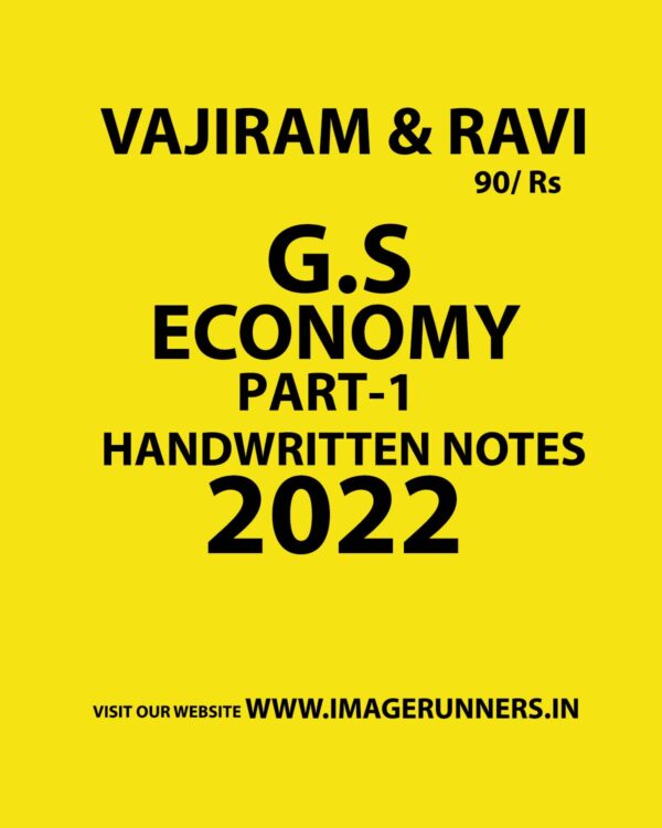 VAJIRAM & RAVI 2022 G.S HANDWRITTEN NOTES ECONOMY PART-1–HANDWRITTEN NOTES 2022 (BLACK & WHITE)
