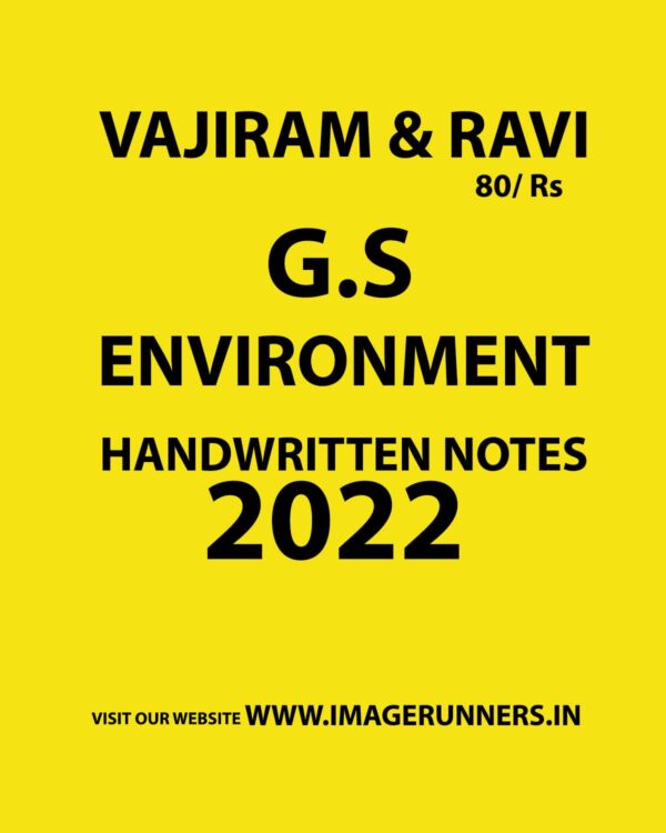 VAJIRAM & RAVI 2022 G.S HANDWRITTEN NOTES ENVIRONMENT HANDWRITTEN NOTES 2022 (BLACK & WHITE)