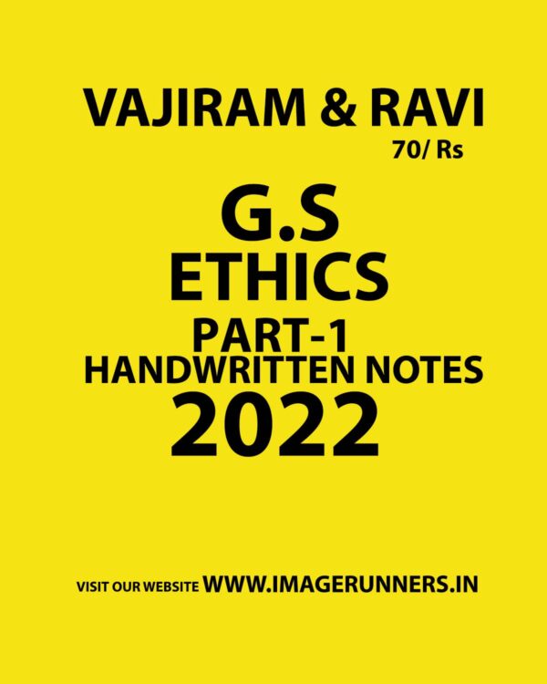 VAJIRAM & RAVI 2022 G.S HANDWRITTEN NOTES ETHICS PART-1 HANDWRITTEN NOTES 2022 (BLACK & WHITE)