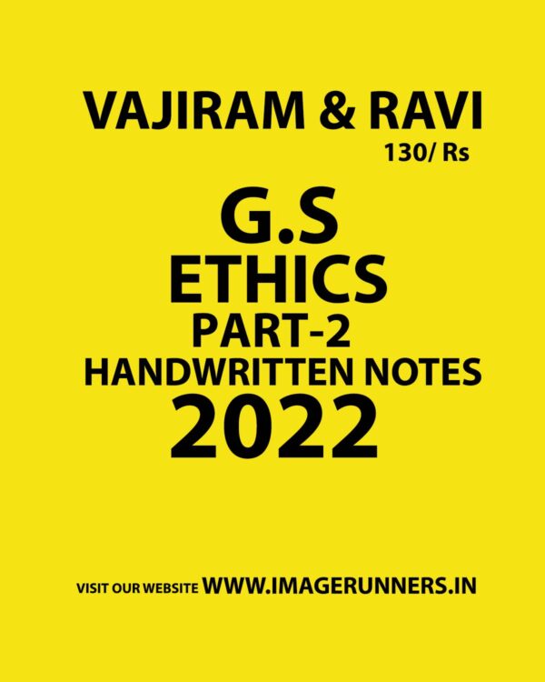VAJIRAM & RAVI 2022 G.S HANDWRITTEN NOTES ETHICS PART-2 HANDWRITTEN NOTES 2022 (BLACK & WHITE)