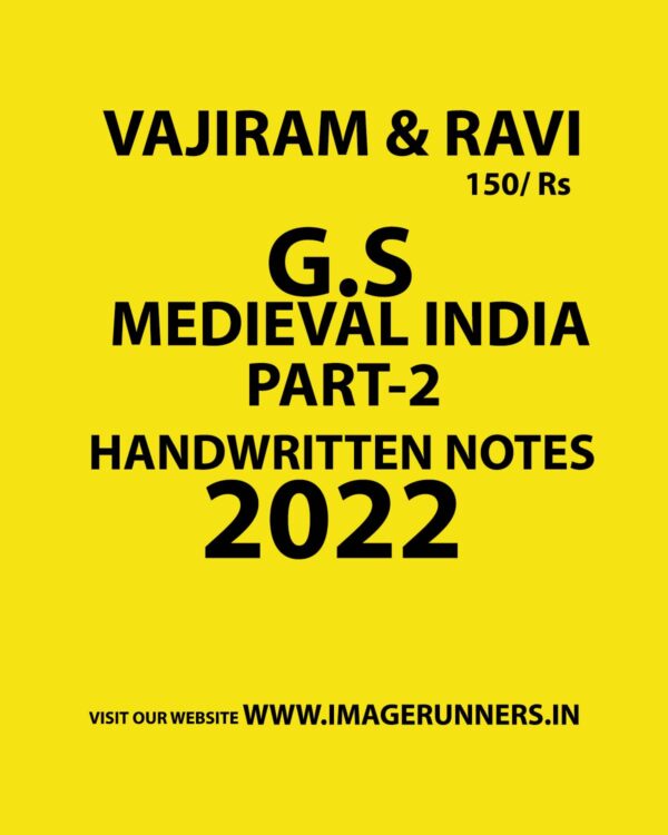 VAJIRAM & RAVI 2022 G.S HANDWRITTEN NOTES MEDIEVAL INDIA PART–2 HANDWRITTEN NOTES 2022 (BLACK & WHITE)