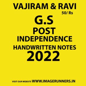 VAJIRAM & RAVI 2022 G.S HANDWRITTEN NOTES POST INDEPENDENCE HANDWRITTEN NOTES 2022 (BLACK & WHITE)