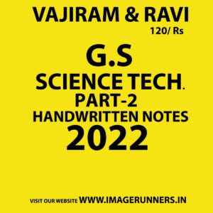 VAJIRAM & RAVI 2022 G.S HANDWRITTEN NOTES SCIENCE TECHNOLOGY PART-2 HANDWRITTEN NOTES 2022 (BLACK & WHITE)