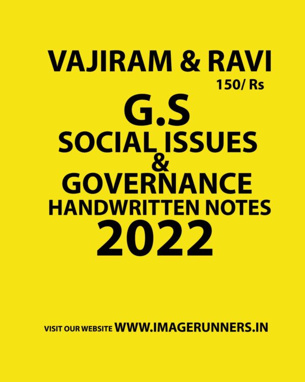 VAJIRAM & RAVI 2022 G.S HANDWRITTEN NOTES SOCIAL ISSUES & GOVERNANCE HANDWRITTEN NOTES 2022 (BLACK & WHITE)