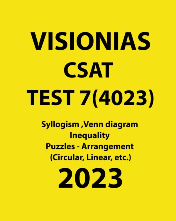 VISIONIAS 2023 TEST-7 (4023) 2023 SYLLOGISM , VENN DIAGRAM INEQUALITY PUZZLES ARRANGEMENT (CIRCULAR , LINEAR, STC) (BLACK WHITE)