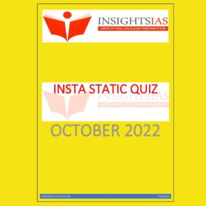 INSIGHTS IAS INSIGHTS ONINDIA INSTA STATIC QUIZ OCTOBER 2022 (BLACK & WHITE)