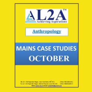 L2A ANTHROPOLOGY MAINS CASE STUDIES OCTOBER 2022 (BLACK & WHITE)