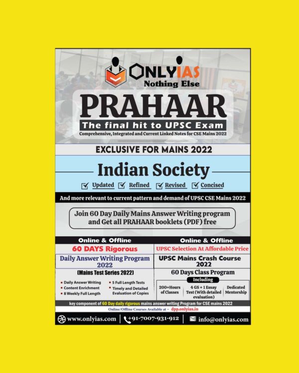 ONLY IAS PRAHAAR EXCLUSIVE FOR MAINS 2022 INDIAN SOCIETY (THE FINAL HIT TO UPSC EXAM 2022) GS PAPER-I (BLACK & WHITE)