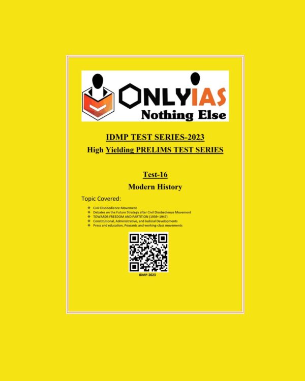 ONLYIAS 2023 IDMP TEST -16 (MODERN HISTORY) (BLACK & WHITE)