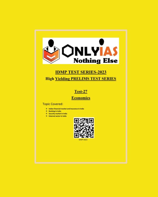 ONLYIAS 2023 IDMP TEST -27 (ECONOMICS) (BLACK & WHITE)