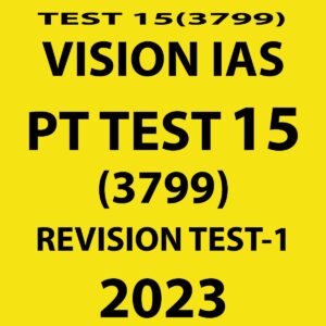 VISIONIAS 2023 PT TEST-15 (3799) WITH SOLUTIONS REVISION TEST-1 (BLACK & WHITE)