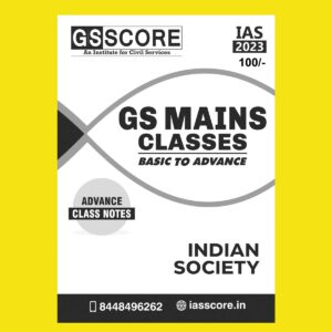 GS SCORE 2023 INDIAN SOCIETY BASIC TO ADVANCE CLASS NOTE (PRINTED FORMAT) BLACK & WHITE