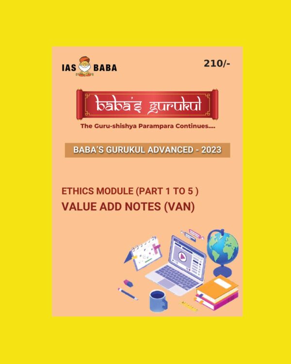 IAS BABA 2022 ETHICS MODULE (PART-1 TO 5) VALUE ADD NOTES (VAN) BABA’S GURUKUL ADVANCED-2023 NOTES (BLACK & WHITE)