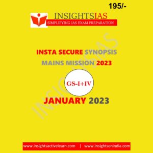 INSIGHTS IAS INSTA SECURE SYNOPSIS MAINS MISSION-2023 JANUARY (GS-I+II+III+IV)(BLACK & WHITE)