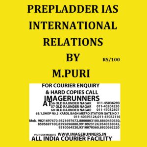 PREPLADDER IAS 2022 INTERNATIONAL RELATIONS BY- M.PURI-(BLACK & WHITE)