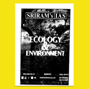 SHRIRAMIAS 2023 ECOLOGY & ENVIRONMENT- UPSC GS MAINS PRINTED NOTES 2023 (BLACK & WHITE)