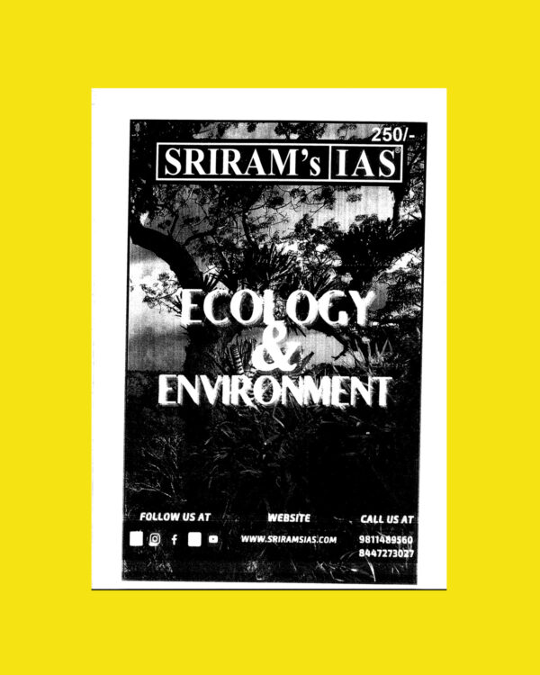 SHRIRAMIAS 2023 ECOLOGY & ENVIRONMENT- UPSC GS MAINS PRINTED NOTES 2023 (BLACK & WHITE)