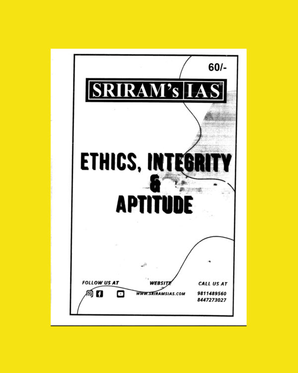 SHRIRAMIAS 2023 ETHICS, INTEGRITY & APTITUDE- UPSC GS MAINS PRINTED NOTES 2023 (BLACK & WHITE)