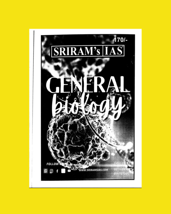SHRIRAMIAS 2023 GENERAL BIOLOGY- UPSC GS MAINS PRINTED NOTES 2023 (BLACK & WHITE)