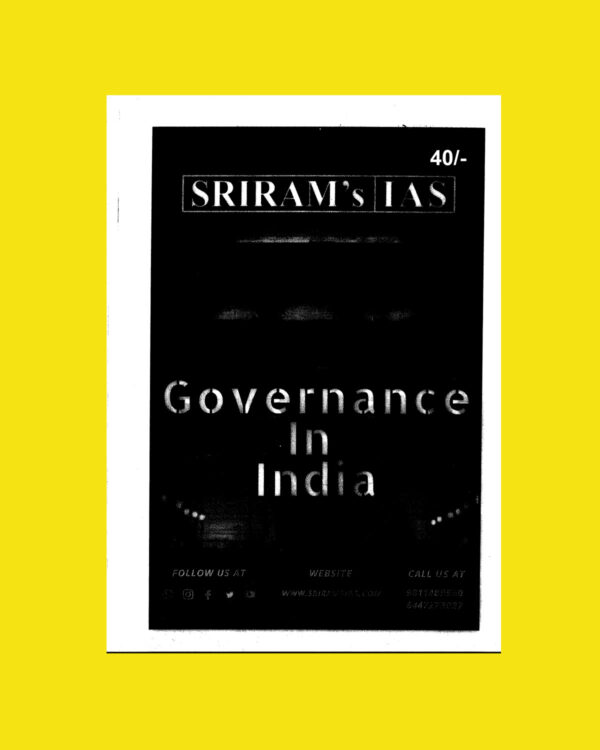 SHRIRAMIAS 2023 GOVERNANCE IN INDIA - UPSC GS MAINS PRINTED NOTES 2023 (BLACK & WHITE)
