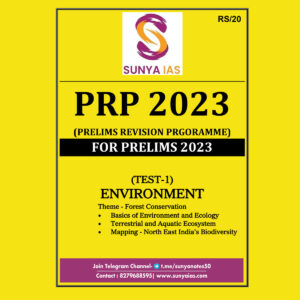 SUNYA IAS PRP 2023 TEST -1 ENVIRONMENT FOR PRELIMS 2023 (BLACK & WHITE)