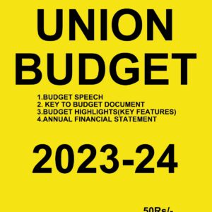 BUDGET 2023-24 (BUDGET SPEECH, KEY TO BUDGET DOCUMENT,BUDGET HIGHLIGHTS,ANNUAL FINANCIAL STATEMENT ) (BLACK & WHITE)