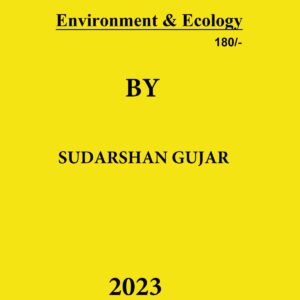 SUDARSHAN GUJJAR ENVIRONMENT ECOLOGY PRINTED NOTES 2023 (BLACK & WHITE)