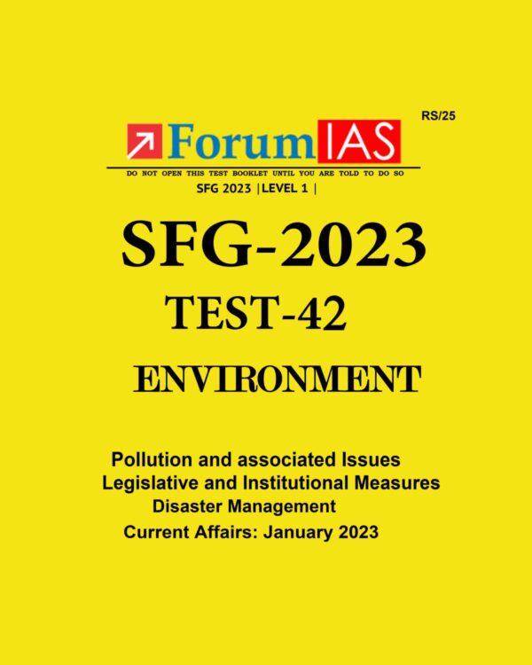 FORUM IAS 2023 SFG LEVEL-1 TEST-42 (ENVIRONMENT) (BLACK & WHITE)