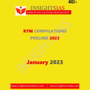 INSIGHTS IAS INSIGHTS ONINDIA RTM COMPILATIONS PRELIMS JANUARY-2023 (BLACK & WHITE)