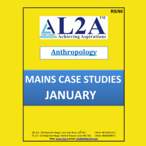 L2A ANTHROPOLOGY MAINS CASE STUDIES JANUARY 2023 (BLACK & WHITE)