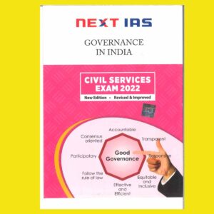NEXT IAS 2022 PRINTED GOVERNANCE IN INDIA CIVIL SERVICES EXAM 2022 GS NOTES -(BLACK & WHITE)